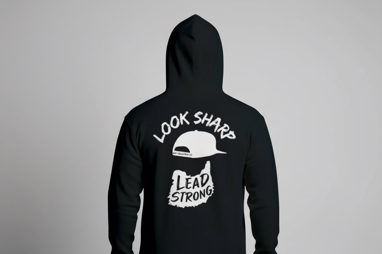 Look Sharp Lead Strong Hoodie - BHT Grooming